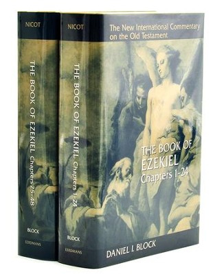 The Book of Ezekiel, Chapters 1-24 & 25-48 New  International Commentary on the Old Testament, 2 Vols.  -     By: Daniel Block
