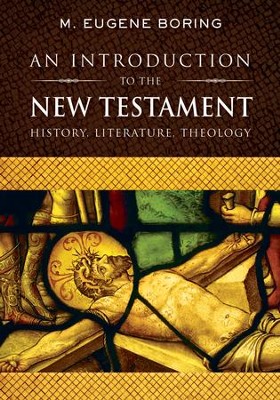 An Introduction to the New Testament: History, Literature, Theology  -     By: M. Eugene Boring
