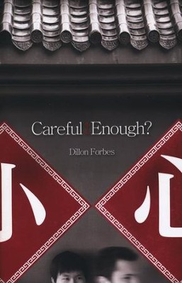 Careful Enough   -     By: Dillon Forbes
