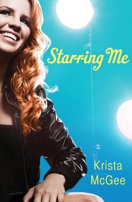 Starring Me - eBook  -     By: Krista McGee
