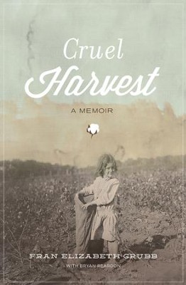 Cruel Harvest: A Memoir - eBook  -     By: Fran Grubb
