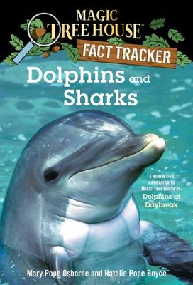 Magic Tree House Fact Tracker #9: Dolphins and Sharks: A Nonfiction Companion to Magic Tree House #9: Dolphins at Daybreak - eBook  -     By: Mary Pope Osborne, Natalie Pope Boyce
    Illustrated By: Sal Murdocca
