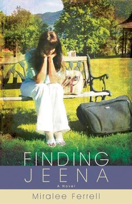 Finding Jeena: A Novel - eBook  -     By: Miralee Ferrell
