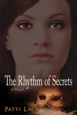 The Rhythm of Secrets: A Novel - eBook  -     By: Patti Lacy
