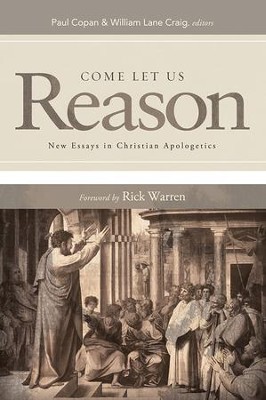 Come Let Us Reason: New Essays in Christian Apologetics - eBook  -     Edited By: Paul Copan, William Lane Craig
    By: Edited by Paul Copan & William Lane Craig
