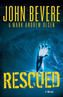 Rescued - eBook  -     By: John Bevere, Mark Andrew Olsen
