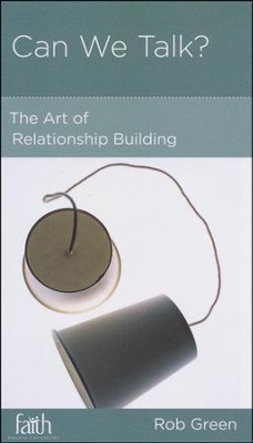 Can We Talk?: The Art of Relationship Building  -     By: Rob Green
