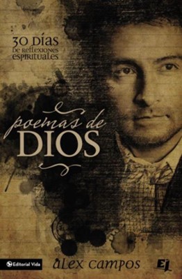 Poemas de Dios: 30 Dias de reflexiones espirituales - eBook  -     By: Alex Campos
