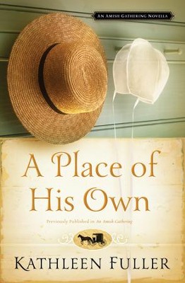 A Place of His Own: An Amish Gathering Novella - eBook  -     By: Kathleen Fuller
