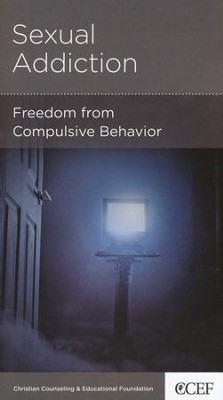 Sexual Addiction: Freedom from Compulsive Behavior  -     By: David Powlison
