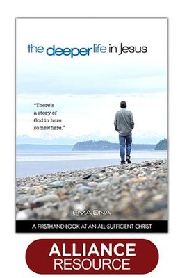 The Deeper Life In Jesus  -     By: The Alliance, John Stumbo
