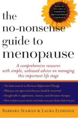 No-Nonsense Guide to Menopause  -     By: Barbara Seaman, Laura Eldridge
