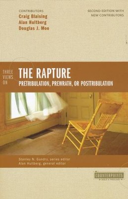 Three Views on the Rapture: Pre-tribulation, Pre-wrath, or Post-tribulation  -     By: Craig Blaising, Alan Hultberg, Douglas Moo

