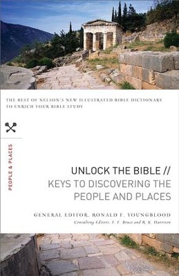 Unlock the Bible: Keys to Discovering the People & Places - eBook  -     By: Ronald Youngblood
