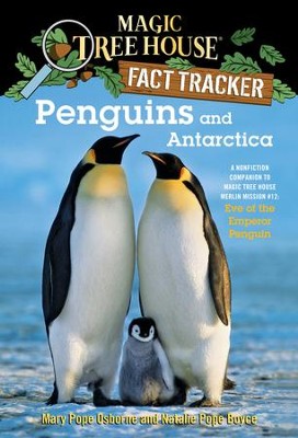 Magic Tree House Fact Tracker #18: Penguins and Antarctica: A Nonfiction Companion to Magic Tree House #40: Eve of the Emperor Penguin - eBook  -     By: Mary Pope Osborne, Natalie Pope Boyce
    Illustrated By: Sal Murdocca
