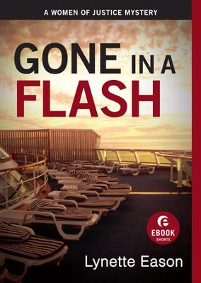 Gone in a Flash: A Women of Justice Story - eBook  -     By: Lynette Eason
