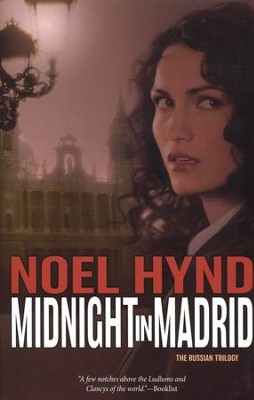 Midnight in Madrid, Russian Trilogy Series #2   -     By: Noel Hynd
