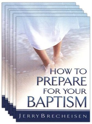 How to Prepare for Your Baptism - Pack of 5  -     By: Jerry Brecheisen
