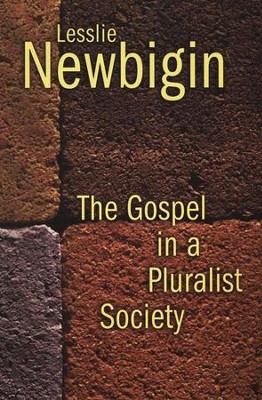 The Gospel in a Pluralist Society   -     By: Lesslie Newbigin
