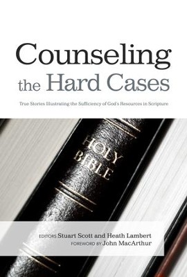 Counseling the Hard Cases - eBook  -     Edited By: Stuart Scott, Heath Lambert
    By: Edited by Stuart Scott & Heath Lambert
