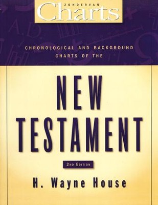 Chronological and Background Charts of The New Testament  -     By: H. Wayne House
