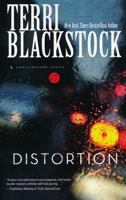 Distortion, Moonlighter Series #2   -     By: Terri Blackstock
