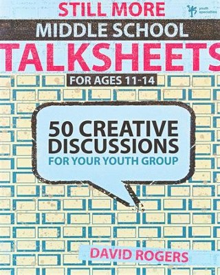 Still More Middle School TalkSheets   -     By: David W. Rogers

