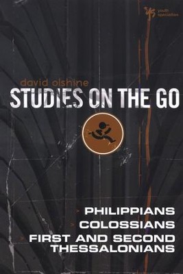 Philippians, Colossians, First and Second Thessalonians -  Studies on the Go Series  -     By: David Olshine
