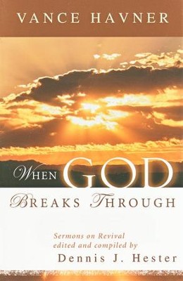 When God Breaks Through: Sermons on Revival   -     By: Dennis Hester
