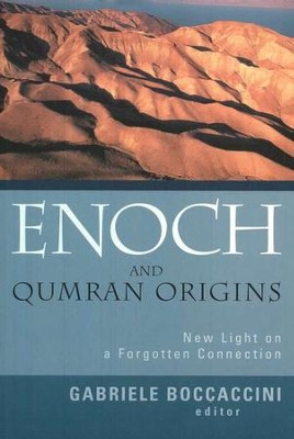 Enoch & Qumran Origins: New Light on a Forgotten Connection  -     By: Gabriele Boccaccini
