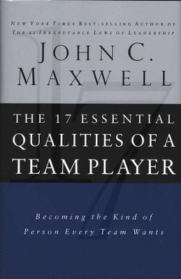 The 17 Essential Qualities of a Team Player  -     By: John C. Maxwell
