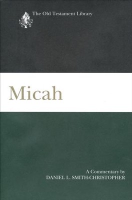 Micah: Old Testament Library [OTL] (Hardcover)   -     By: Daniel L. Smith-Christopher
