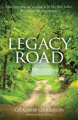 Legacy Road: A Novel - eBook  -     By: Graham Garrison
