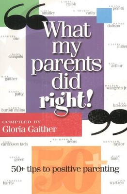 What My Parents Did Right   -     By: Gloria Gaither
