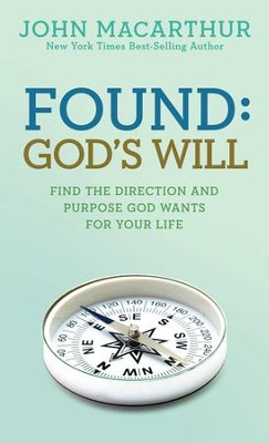 Found: God's Will - eBook  -     By: John MacArthur
