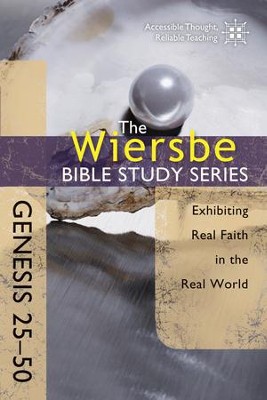 The Wiersbe Bible Study Series: Genesis 25-50: Exhibiting Real Faith in the Real World - eBook  -     By: Warren W. Wiersbe

