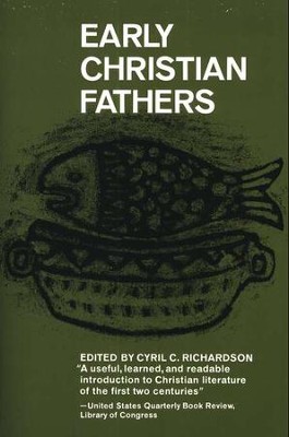 Early Christian Fathers   -     Edited By: Cyril C. Richardson
    By: Cyril C. Richardson, ed.
