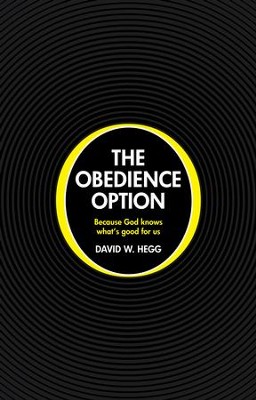 Obediance Option: Because God knows what's good for us - eBook  -     By: David Hegg
