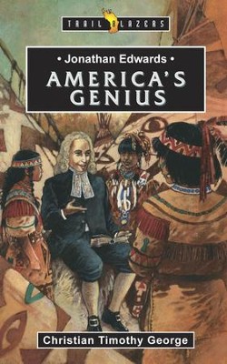 Jonathan Edwards: America's Genius - eBook  -     By: Christian Timothy George

