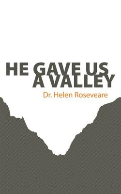 He Gave us a Valley - eBook  -     By: Dr. Helen Roseveare
