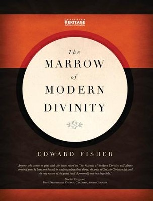 Marrow of Modern Divinity - eBook  -     By: Edward Fisher
