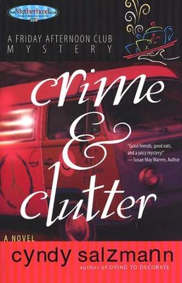 Crime & Clutter, Friday Afternoon Club Mystery Series #2   -     By: Cyndy Salzmann
