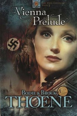 Vienna Prelude, Zion Covenant Series #1   -     By: Bodie Thoene, Brock Thoene

