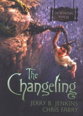 The Wormling Series #3: The Changeling   -     By: Chris Fabry, Jerry B. Jenkins
