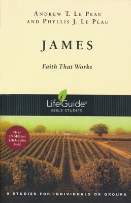 James, LifeGuide Bible Studies, Revised    -     By: Andrew T. Le Peau, Phyllis J. Le Peau
