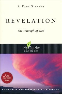 Revelation: The Triumph of God-Revised, LifeGuide Scripture Studies  -     By: R. Paul Stevens
