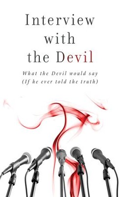 Interview with the Devil: What Satan Would Say (If He Ever Told the Truth) - eBook  -     By: Russell Wight
