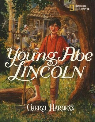 Young Abe Lincoln: The Frontier Days: 1809-1837  -     By: Cheryl Harness
