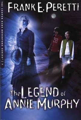The Cooper Kids Adventure Series #7: The Legend of Annie Murphy   -     By: Frank E. Peretti
