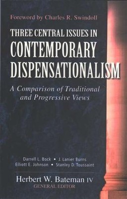 Three Central Issues in Contemporary Dispensationalism   -     Edited By: Herbert W. Bateman IV
